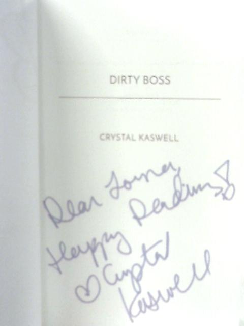 Dirty Boss (Dirty Rich) By Crystal Kaswell