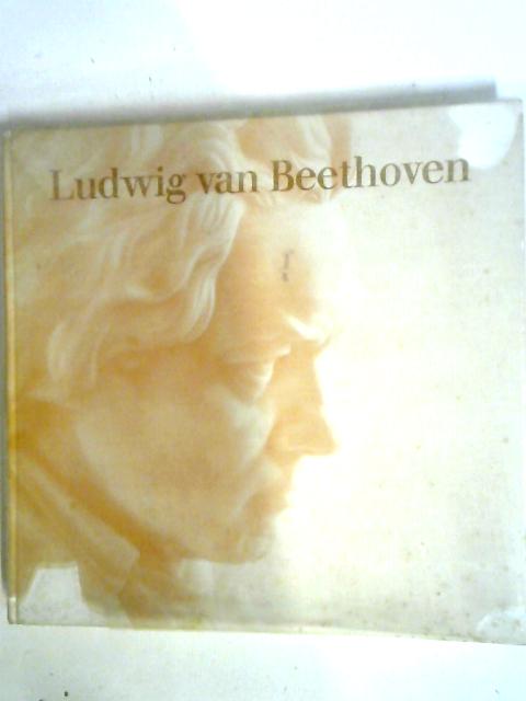 Ludwig van Beethoven By Joseph Schmidt-Gorg and Hans Schmidt