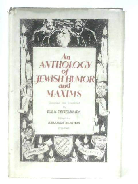 An Anthology of Jewish Humor and Maxims von Elsa Teitelbaum