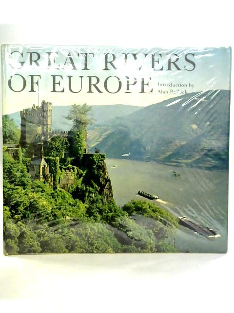Great Rivers of Europe By Alan Bullock