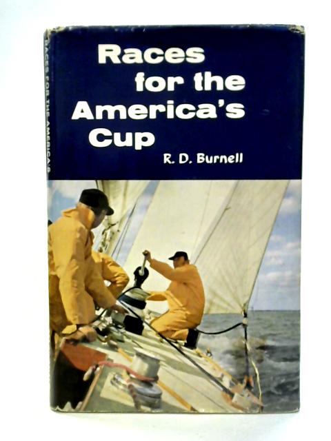 Races for the America's Cup By R. D. Burnell