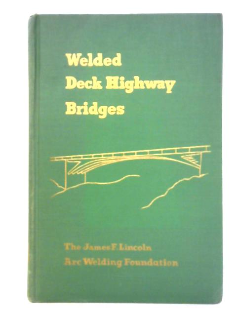 Welded Deck Highway Bridges von James G. Clark Ed.