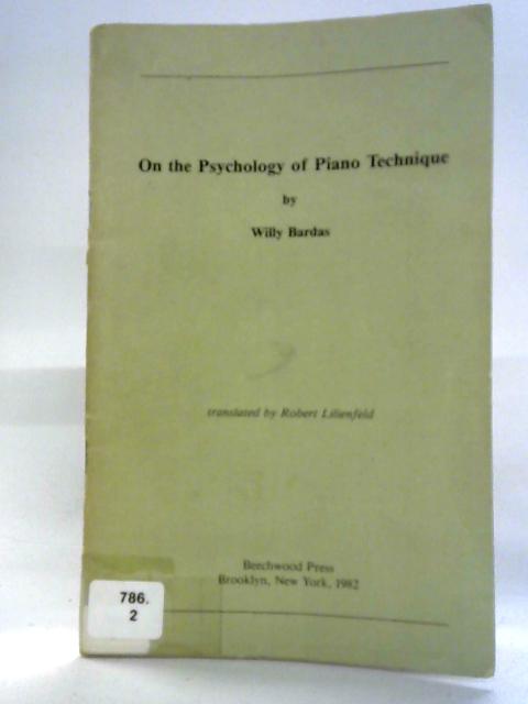 On The Psychology Of Piano Technique By Willy Bardas