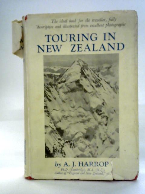 Touring in New Zealand By A. J. Harrop