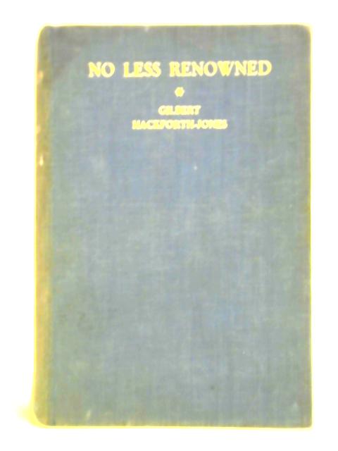 No Less Renowned By Gilbert Hackforth-Jones