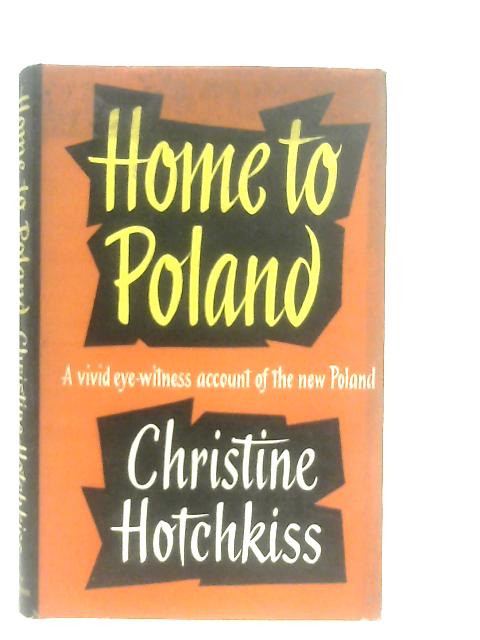 Home to Poland By Christine Hotchkiss