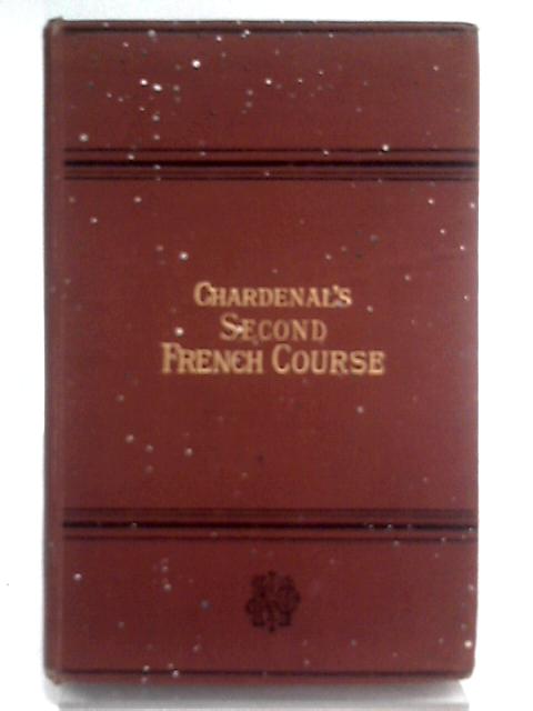 Second french course or french syntax and reader von C. A. Chardenal