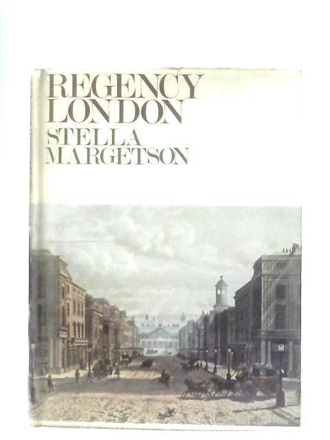 Regency London By Stella Margetson