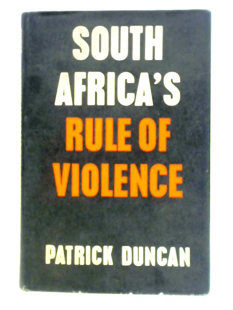 South Africa's Rule of Violence By Patrick Duncan