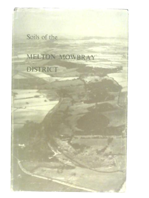 Soils of the Melton Mowbray District By A. J. Thomasson