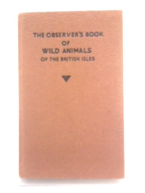 The Observer's Book of Wild Animals of the British Isles par W.J Stokoe