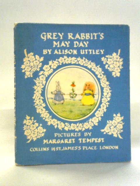 Grey Rabbit's May Day By Alison Uttley