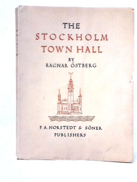 The Stockholm Town Hall By Ragnar stberg