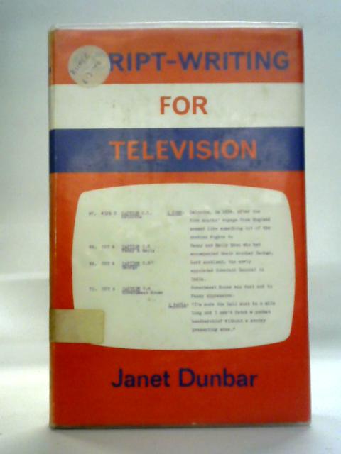 Script Writing for Television By Janet Dunbar