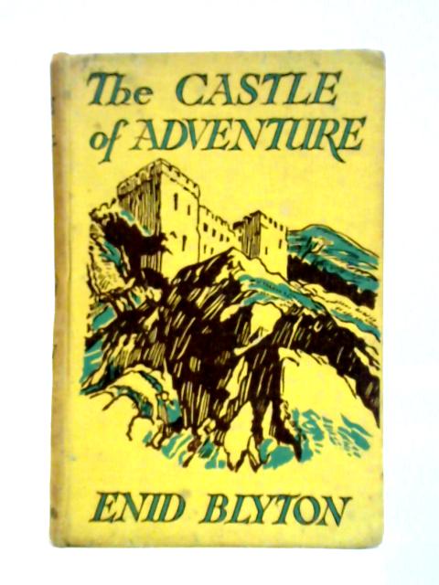 The Castle of Adventure von Enid Blyton