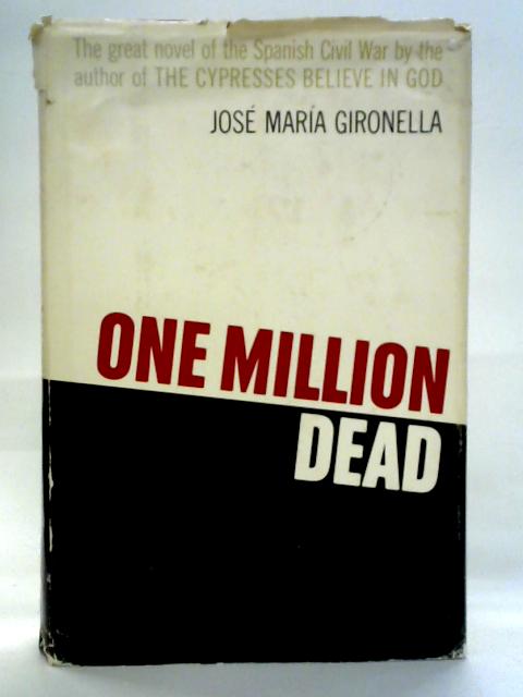 One Million Dead By Jose Maria Gironella