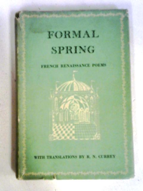 Formal Spring: French Renaissance Poems von Various