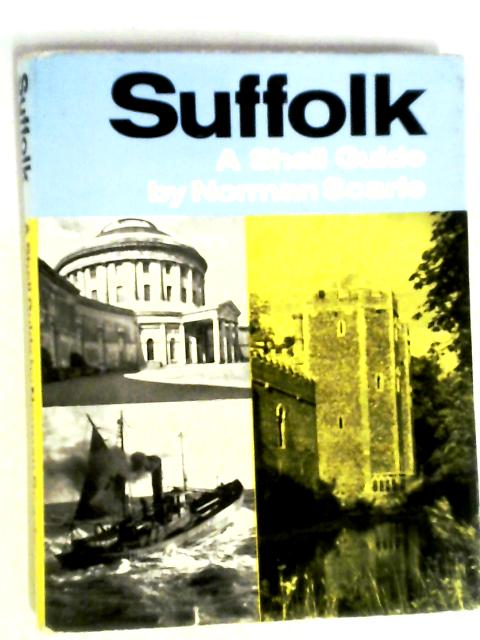 Suffolk A Shell Guide von Norman Scarfe