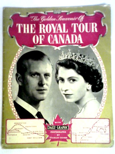 The Golden Souvenir of The Royal Tour Of Canada von Various