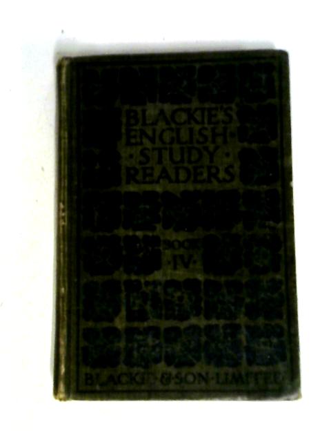 Blackie's English Study Readers Fourth Reader By Various