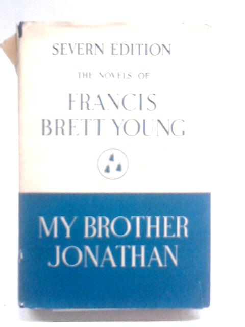 My Brother Jonathan By Francis Brett Young