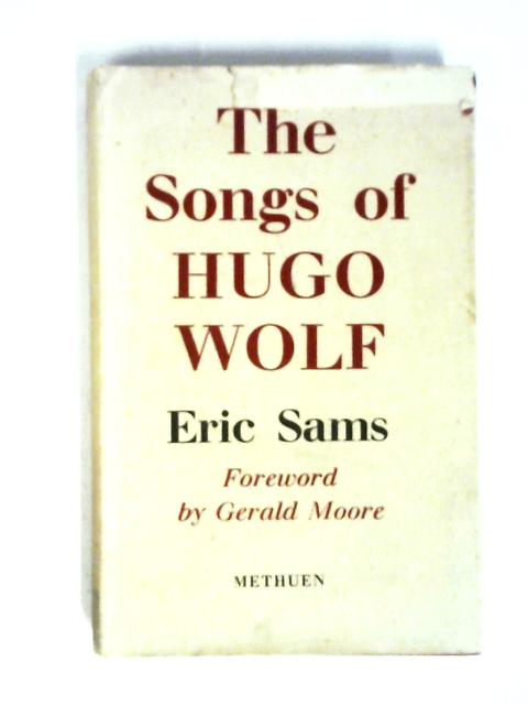 The Songs of Hugo Wolf By Eric Sams