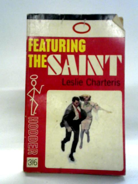 Featuring the Saint By Leslie Charteris