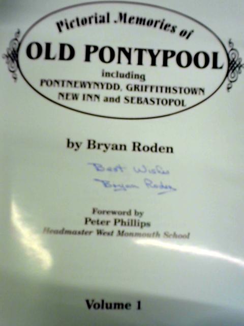 Pictorial Memories of Old Pontypool Volume 1 par Bryan Roden