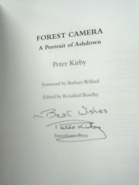 Forest Camera: A Portrait of Ashdown By Peter Kirby