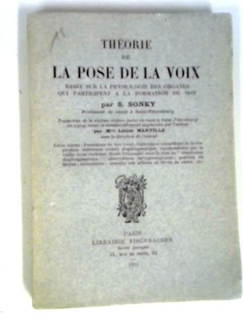 Theorie De La Pose De La Voix By S. Sonky