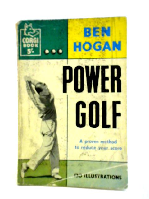 Power Golf By Ben Hogan
