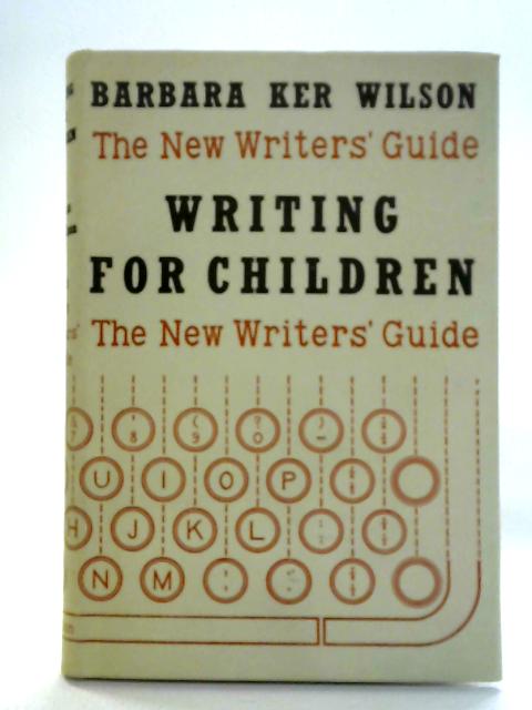 Writing for Children By Barbara Ker Wilson