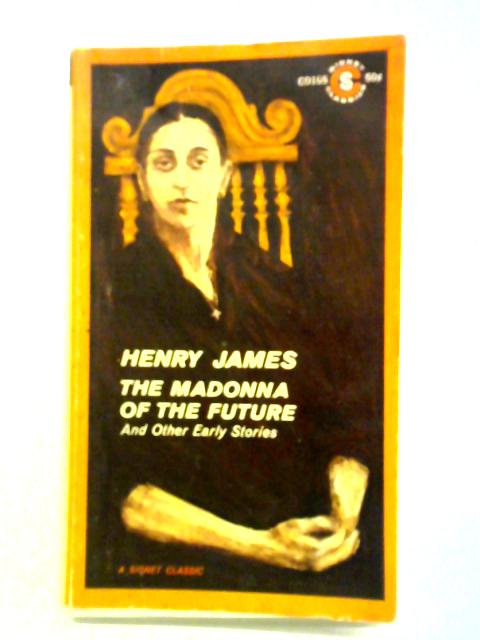 The Madonna of the Future and Other Early Stories par Henry James