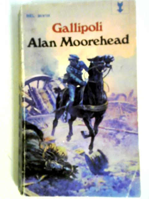 Gallipoli By Alan Moorehead
