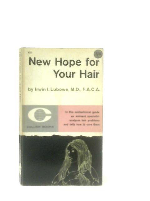 New Hope For Your Hair von Irwin I. Lubowe