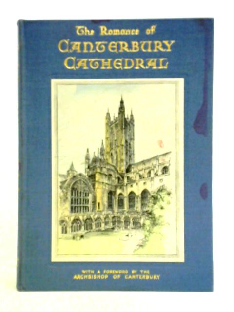The Romance of Canterbury Cathedral von Margaret A. Babington