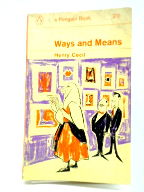 Ways And Means By Henry Cecil