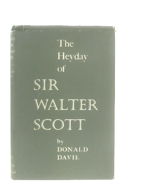 The Heyday of Sir Walter Scott By Donald Davie