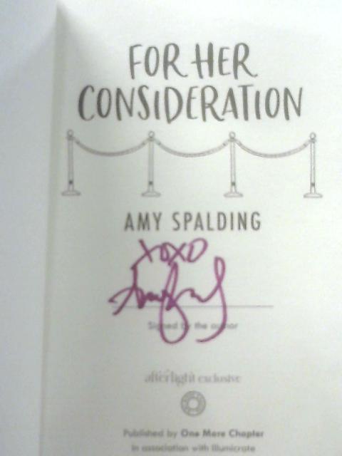 For Her Consideration By Amy Spalding