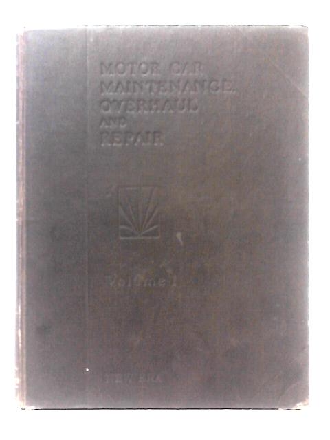 Motor Car Maintenance Overhaul And Repair Vol. 1 By Harold Jelley (ed)