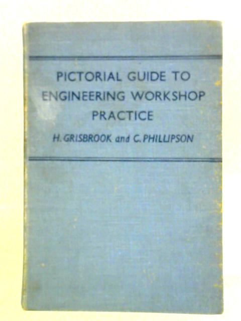 Pictorial Guide to Engineering Workshop Practice von H. Grisbrook