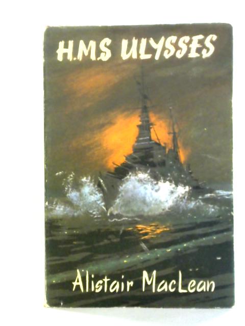 H.M.S. Ulysses von Alistair MacLean