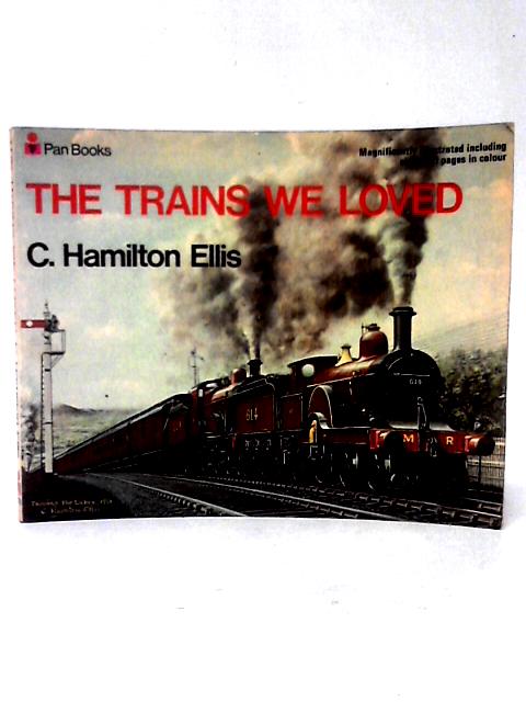 The Trains We Loved von C. Hamilton Ellis