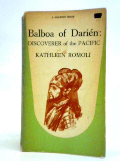 Balboa of Darien By Kathleen Romoli