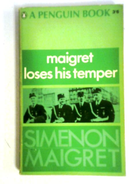 Maigret Loses His Temper By Georges Simenon