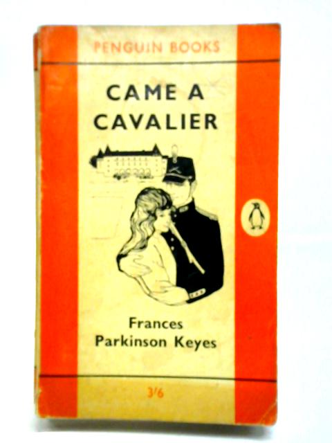 Came A Cavalier By Frances Parkinson Keyes
