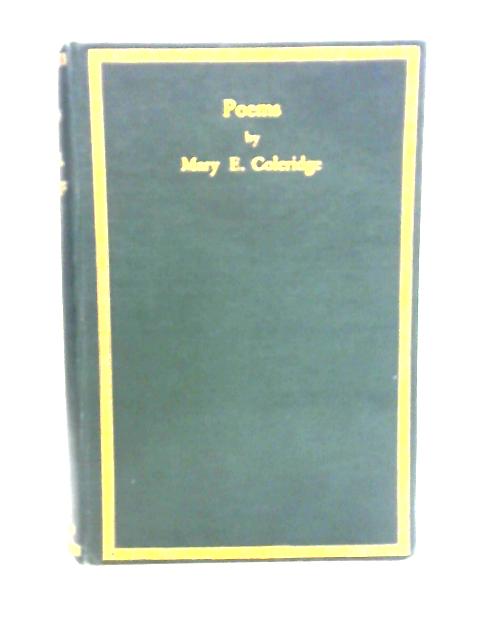 Poems by Mary E. Coleridge von Mary E. Coleridge