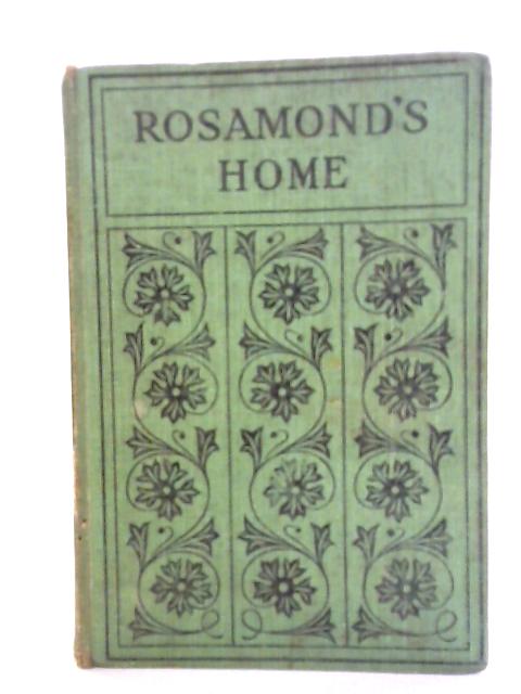 Rosamonds Home: Or A Llittle Brown Tea-pot By Brenda