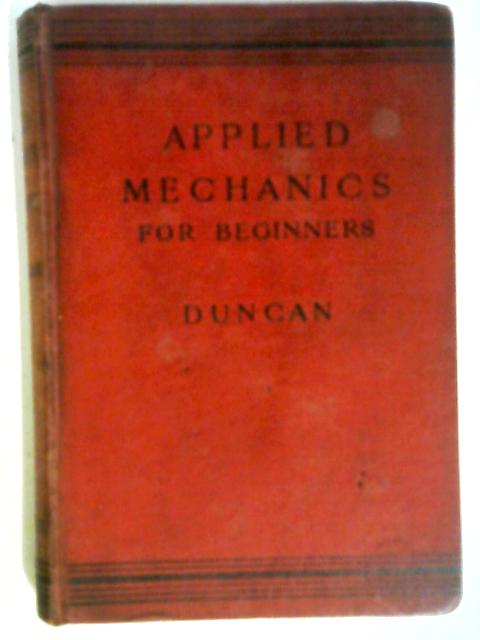 Applied Mechanics For Beginners von J Duncan