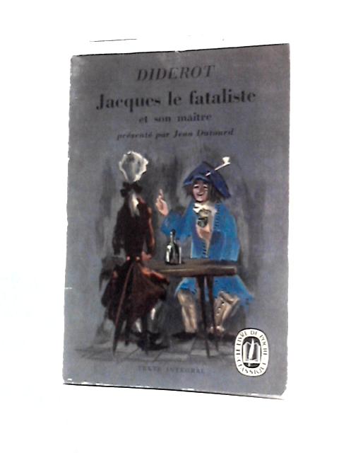 Jacques Le Fataliste Et Son Maitre von Diderot